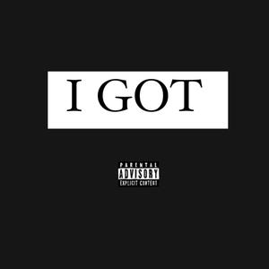 I GOT (Explicit)