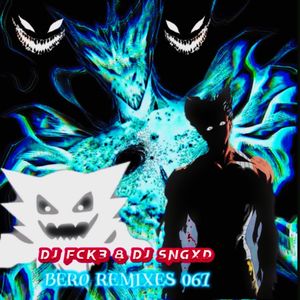 Bero Remixes 067