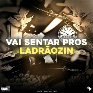 VAI SENTAR PROS LADRÃOZIN (Explicit)