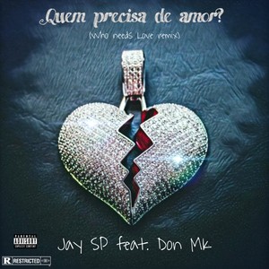 Quem Precisa de Amor? (Explicit)