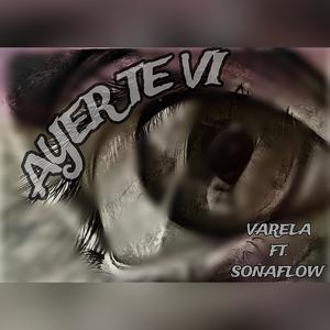 Ayer Te Vi (feat. Soñaflow) (Explicit)