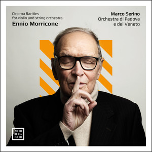 Morricone: Cinema Rarities for Violin and String Orchestra