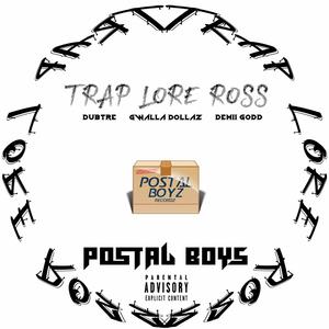 Trap Lore Ross (feat. Gwalla Dollaz, Demii Godd & DubTre) [Explicit]