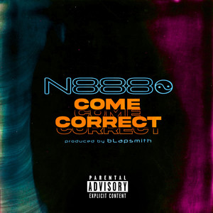 COME CORRECT (Explicit)