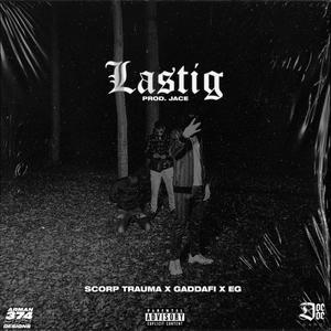 Lastig (feat. Gaddafi & EG) [Explicit]