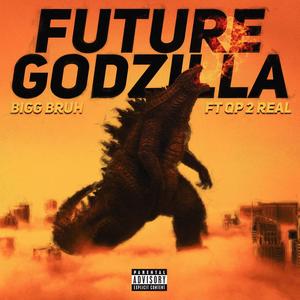 Furture godzilla (feat. Qp 2 real)