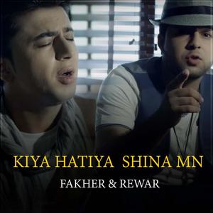 Kiya Hatiya Shina Mn (feat. Fakher)