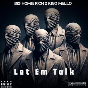 Let Em Talk (feat. King Mello) [Explicit]