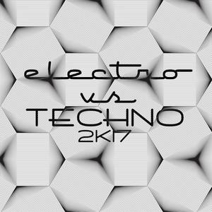 Electro Vs. Techno 2K17