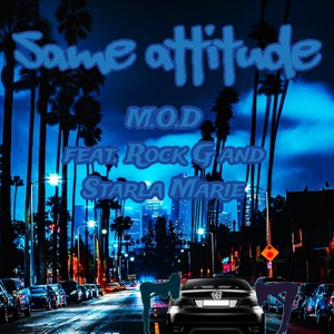 Same Attitude (feat. Rock G & Starla Marie) (Explicit)