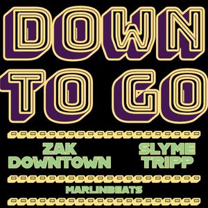 Down To Go (Explicit)