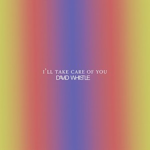 I'll Take Care of You