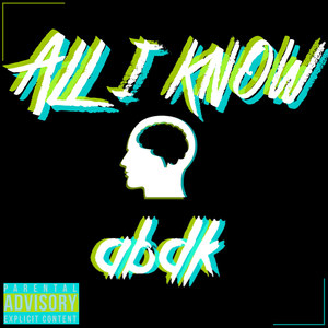 All I Know (Explicit)