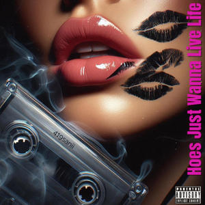 Hoes Just Wanna Live Life (Live|Explicit)