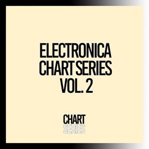 Electronica Chart Series, Vol. 2 (Explicit)