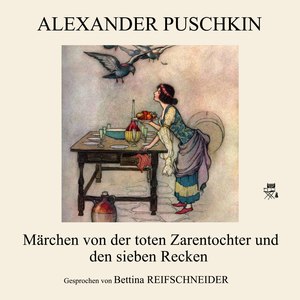 Märchen von der toten Zarentochter und den sieben Recken