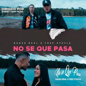 No Se Que Pasa (feat. Free Stayla)