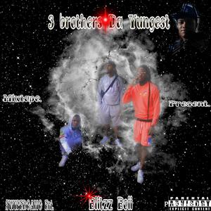 3 Brothers Da Yungest (Explicit)