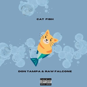 Cat Fish (feat. Raw Falcone) (Explicit)