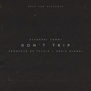 Don't Trip (Explicit)