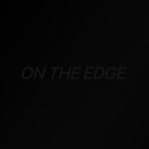 ON THE EDGE (feat. Briz, LOGEN & JAVAQUAN) [Explicit]