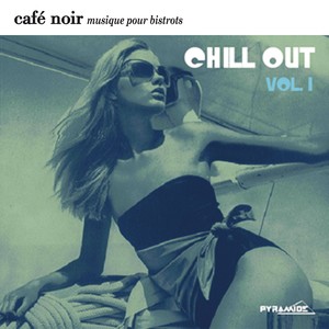 Café Noir Musique Pour Bistrots - Chill Out 1