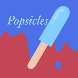 Popsicles