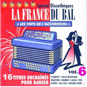 La France du bal, vol. 6 (Les tops de l'accordéon)