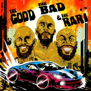 The Good the Bad and the Rari (Explicit)