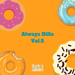 Always Dilla Vol.5