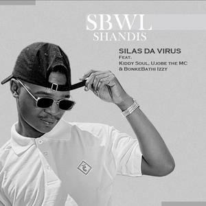 SBWL SHANDIS (feat. Kiddy Soul, Ujobe The MC & BonkeBathi Izzy) [Explicit]