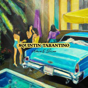 Squintin Tarantino (feat. AliJack) (Explicit)