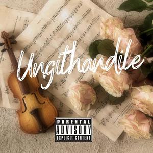 Ungithandile (feat. Pabii Diamond & Travor SA)