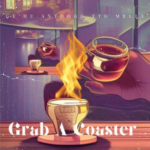 Grab A Coaster (Explicit)