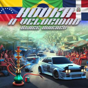 Hooka / A Velocidad (Explicit)