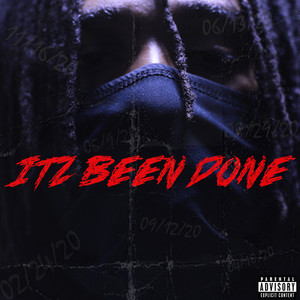 Itz Been Done (Explicit)