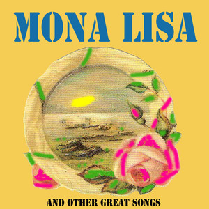 Mona Lisa and Other Great Songs