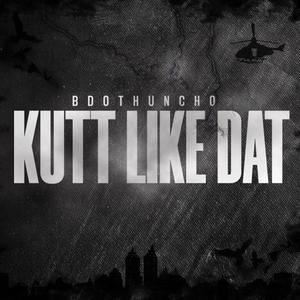 Kutt Like Dat (Explicit)