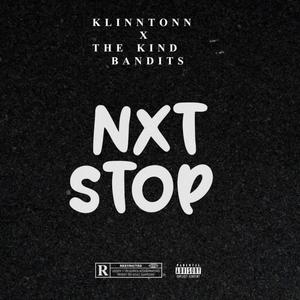 NEXT STOP (feat. KLINNTONN) (Explicit)