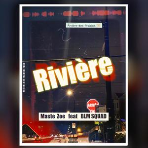 Rivière (feat. BLM Squad)