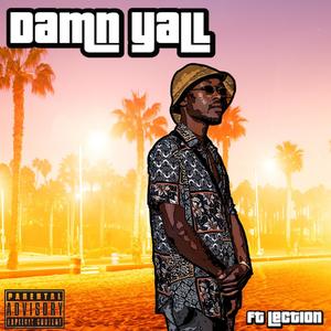 Damn Yall(feat. Lection) (Explicit)