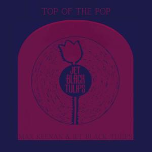 Top of The Pop/ They're Always There