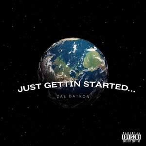 Just Gettin Started... (Explicit)