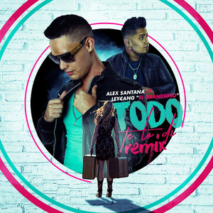 Todo Te Lo Di (Remix)