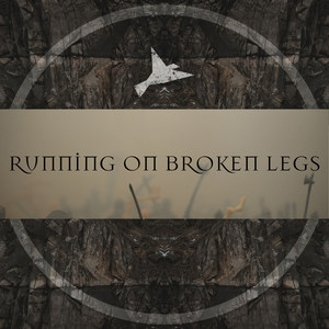 Running on Broken Legs