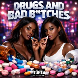 Drugs and Bad Bitches (feat. Made By Los) (Explicit)
