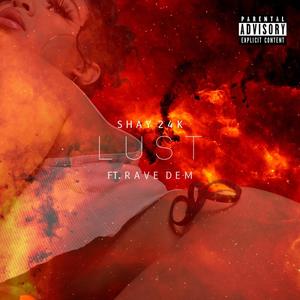 Lust (feat. Rave Dem)