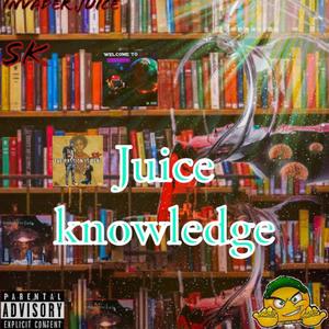 Juice Knowledge (Explicit)