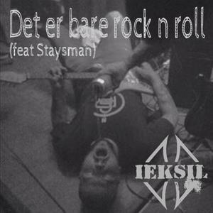 Det er bare rock n roll (feat. Staysman)