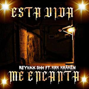 Esta vida me encanta (feat. KRK KRÄKËN) [Explicit]